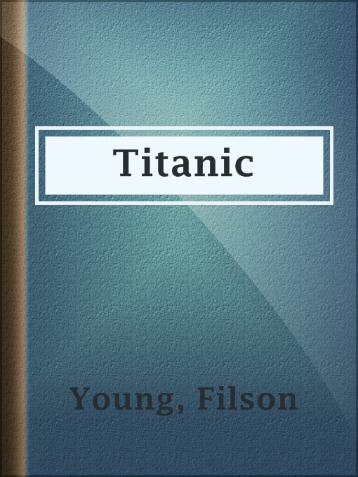 Upplýsingar um Titanic eftir Filson Young - Til útláns